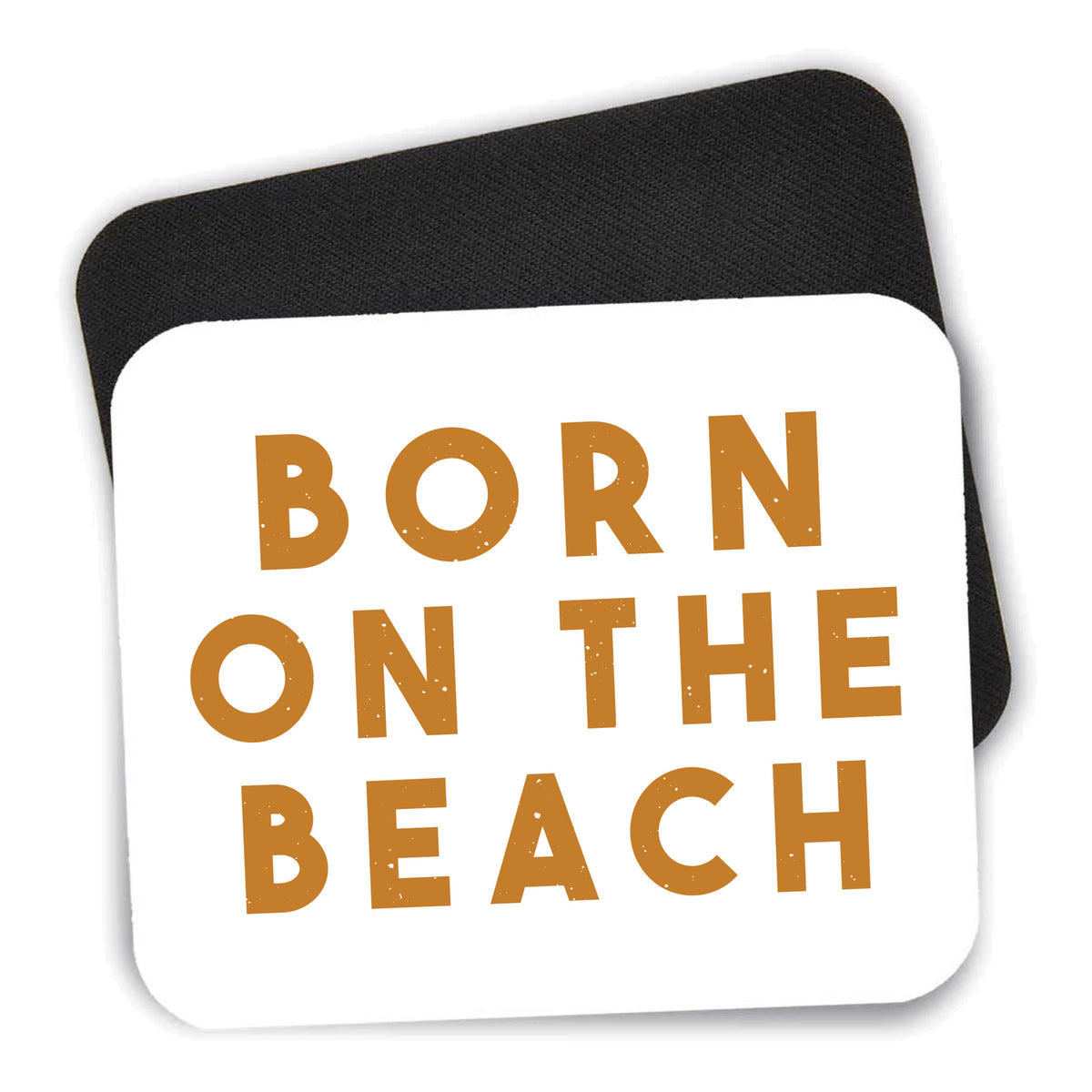 Born on the Beach mouse pad shown with its black non-slip rubber underside