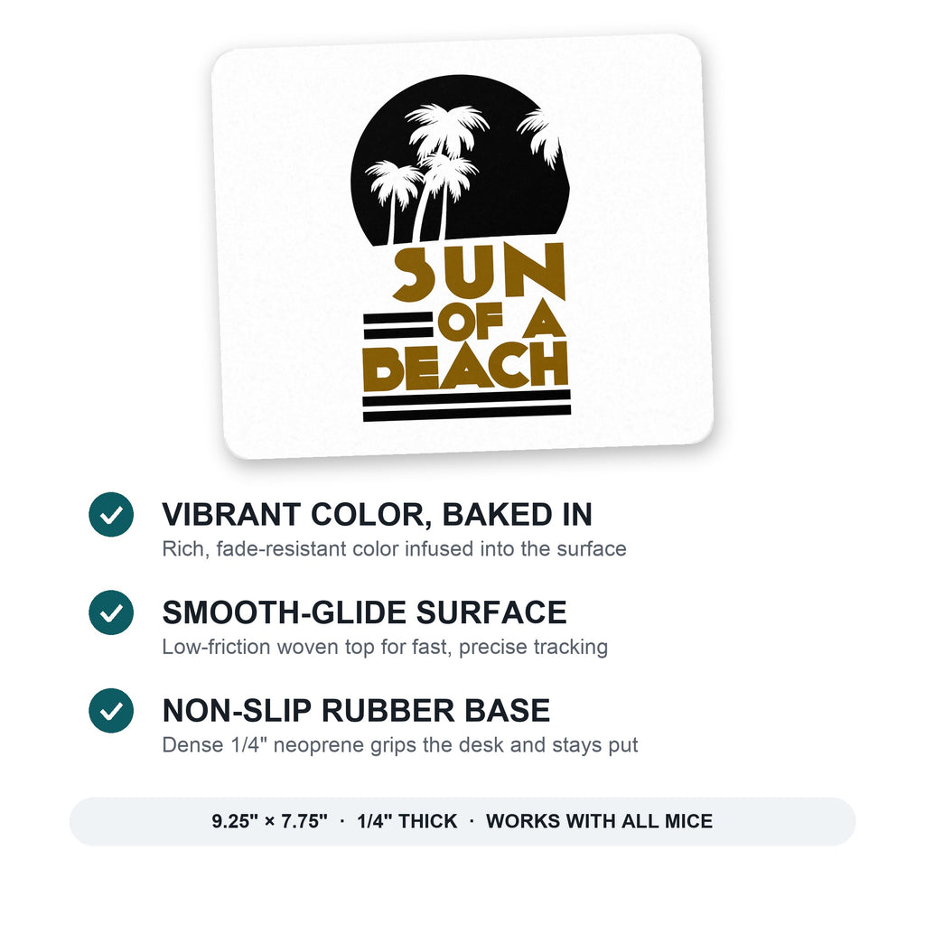 Sun of a Beach mouse pad: vibrant color, smooth-glide surface, non-slip rubber base, 9.25 x 7.75 inches