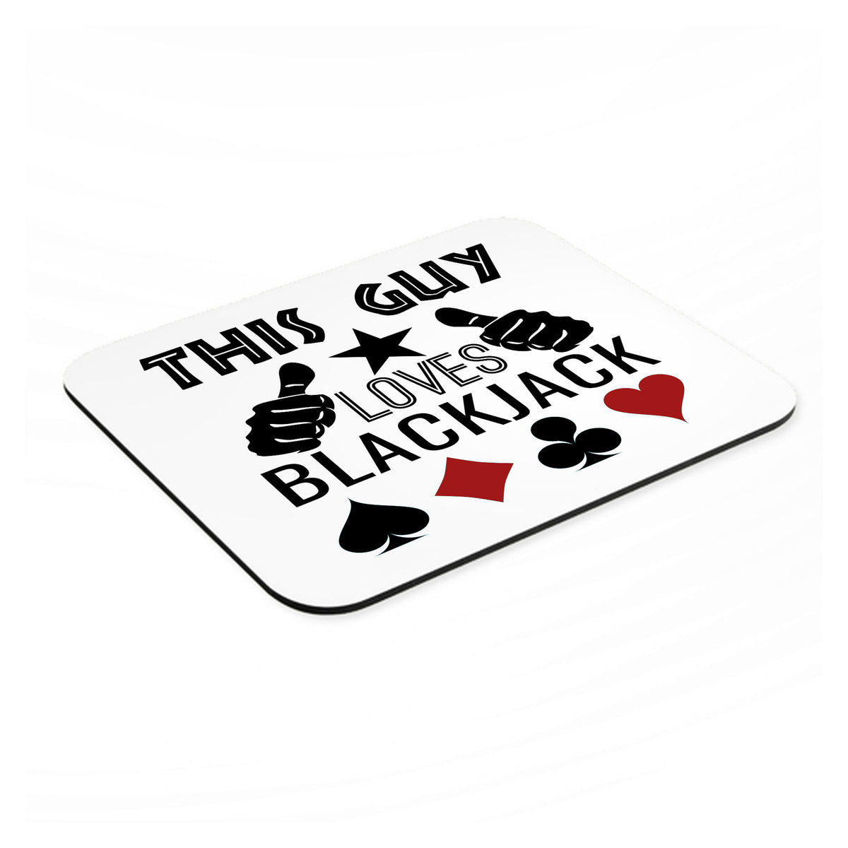 This Guy Loves Blackjack mouse pad, angled view showing the 1/4 inch thick base