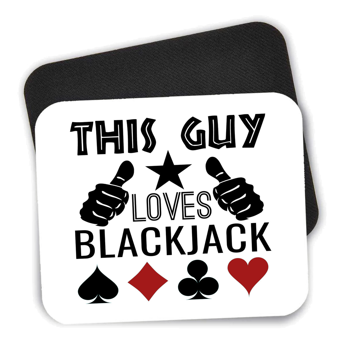 This Guy Loves Blackjack mouse pad shown with its black non-slip rubber underside