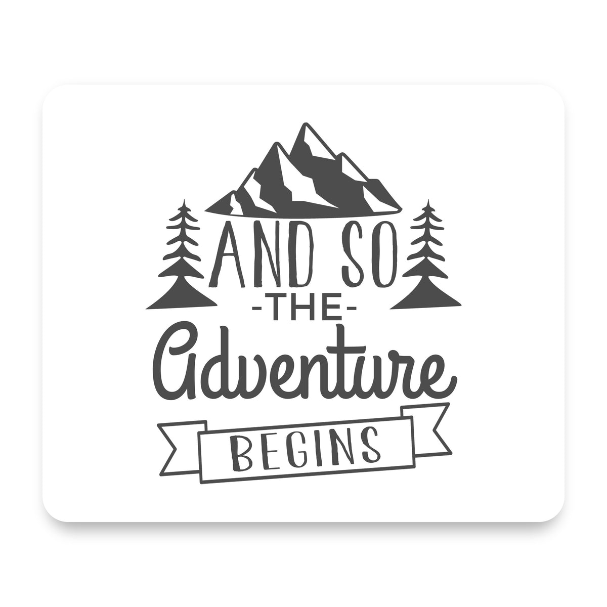 And so the Adventure Begins mouse pad, front view