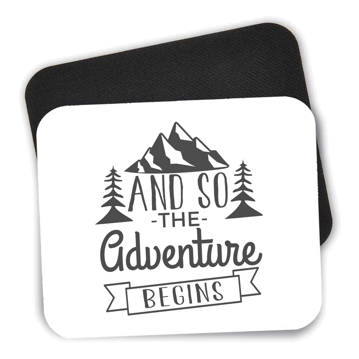 And so the Adventure Begins mouse pad shown with its black non-slip rubber underside