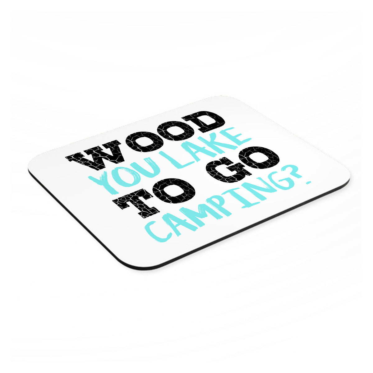 Wood You Lake to Go Camping mouse pad, angled view showing the 1/4 inch thick base