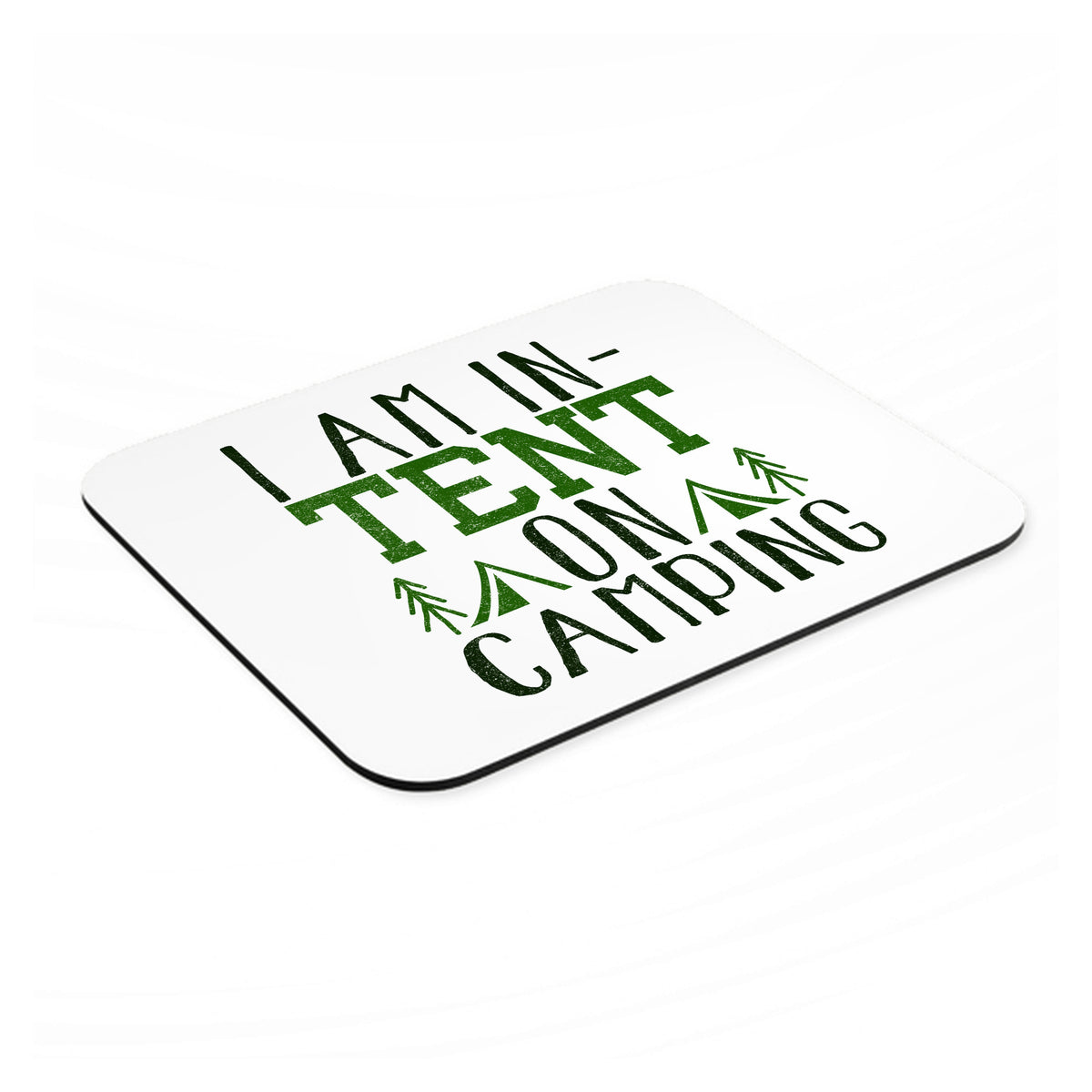 I Am In-TENT on Camping mouse pad, angled view showing the 1/4 inch thick base