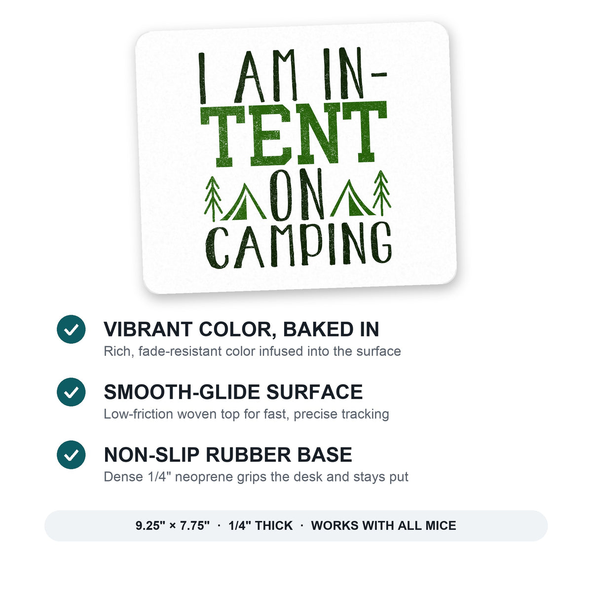 I Am In-TENT on Camping mouse pad: vibrant color, smooth-glide surface, non-slip rubber base, 9.25 x 7.75 inches