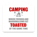 Camping - Friends & Marshmallows Get Toasted mouse pad, front view