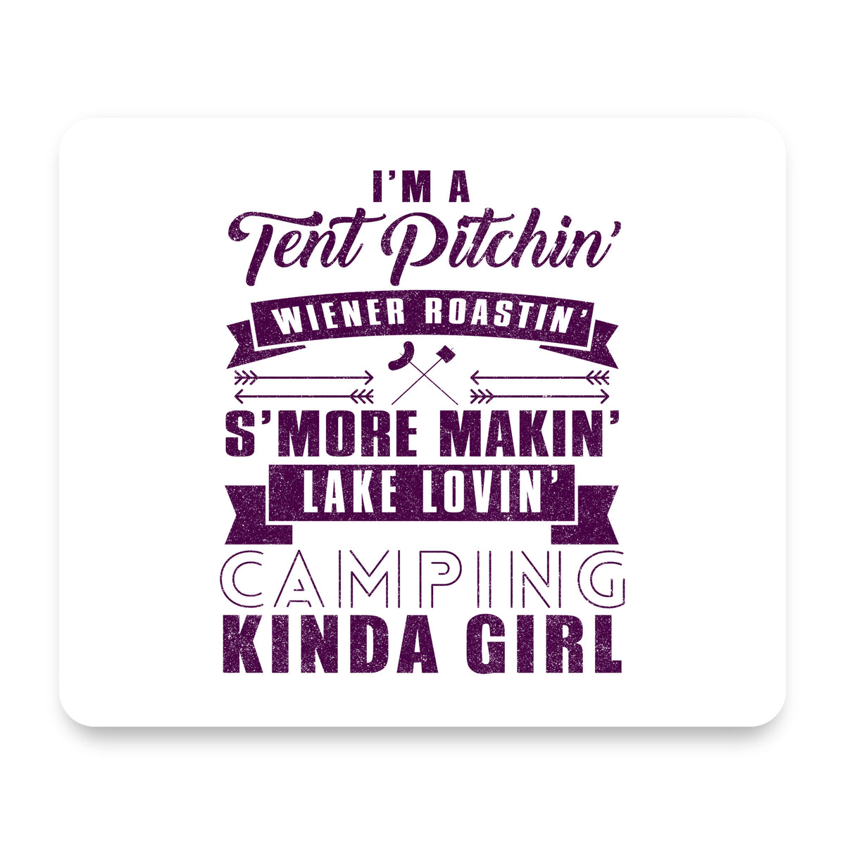 Tent Pitchin Weiner Roastin S'More Camping Girl mouse pad, front view