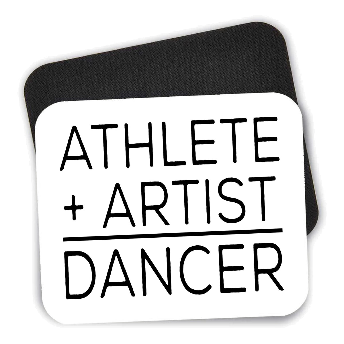 Athlete + Artist = Dancer mouse pad shown with its black non-slip rubber underside
