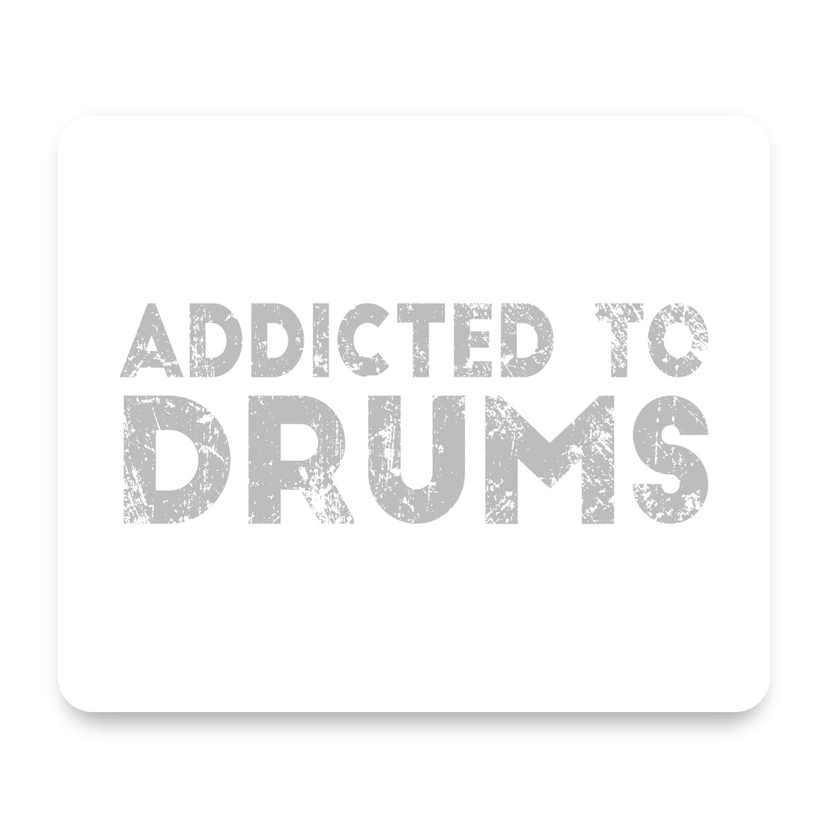Addicted to Drums mouse pad, front view