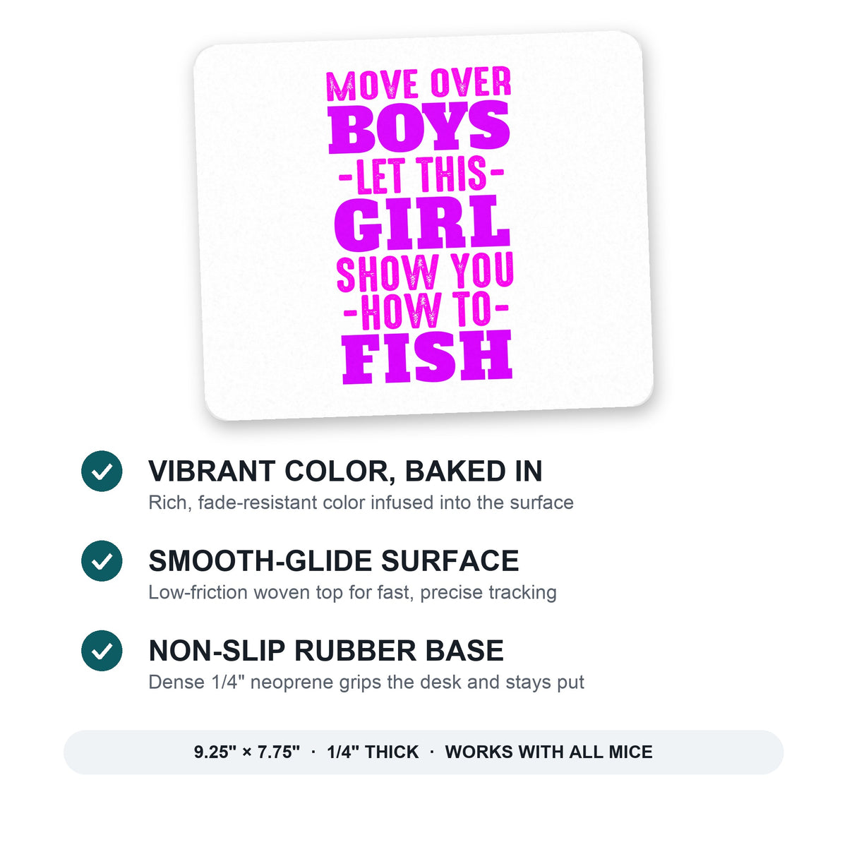 Move Over Boys, Girls Show You How to Fish mouse pad: vibrant color, smooth-glide surface, non-slip rubber base, 9.25 x 7.75 inches