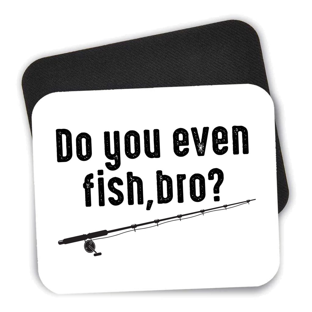 Do You Even Fish, Bro? mouse pad shown with its black non-slip rubber underside