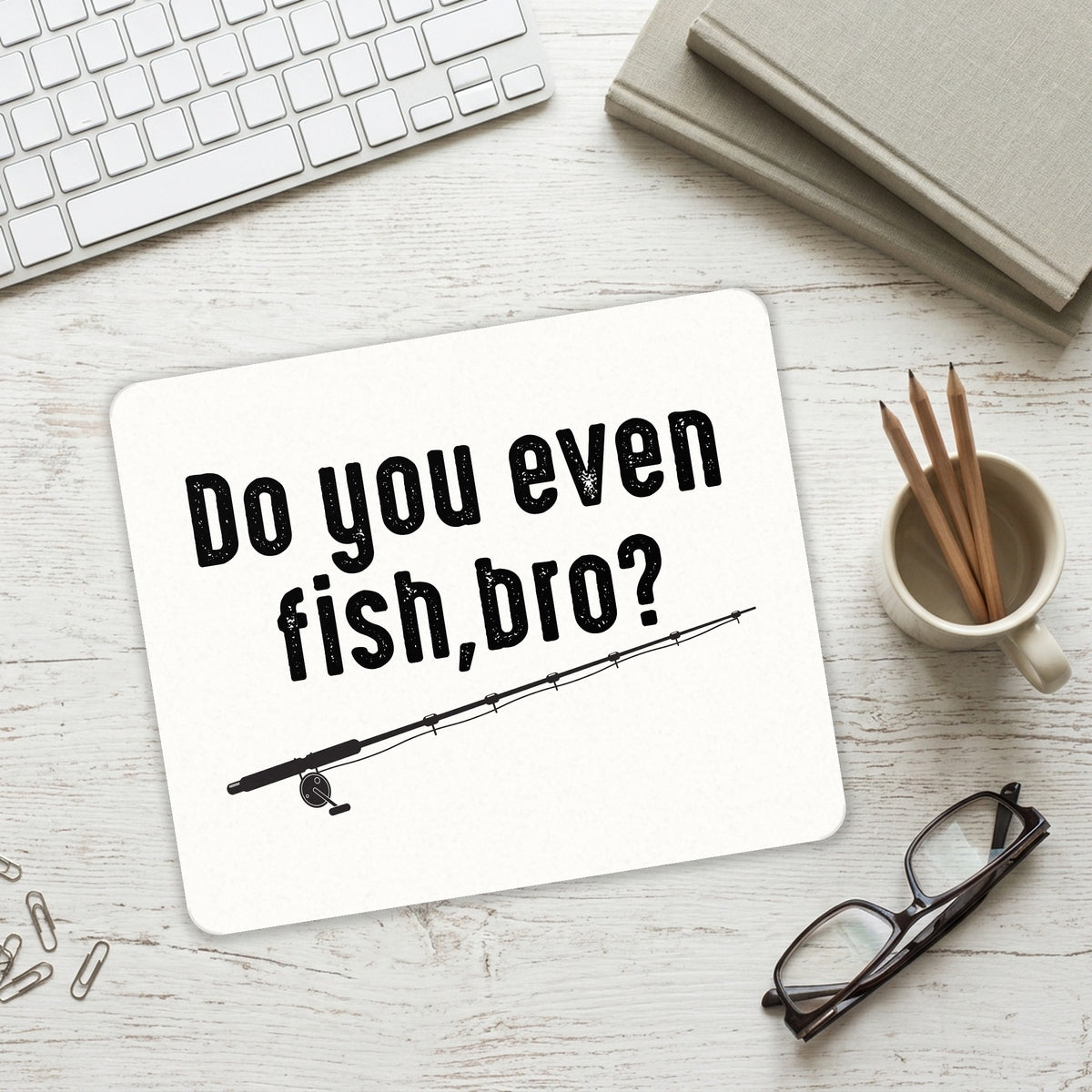 Do You Even Fish, Bro? mouse pad on a desk with a keyboard