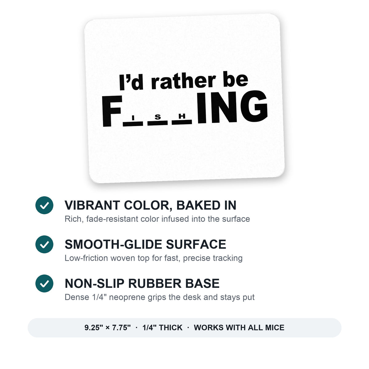 I'd Rather Be Fishing mouse pad: vibrant color, smooth-glide surface, non-slip rubber base, 9.25 x 7.75 inches