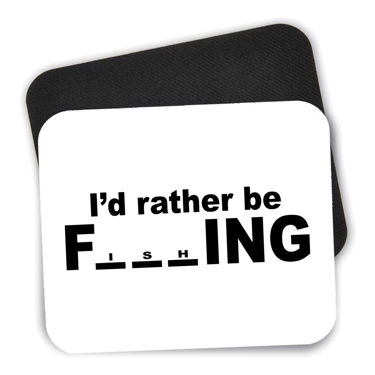 I'd Rather Be Fishing mouse pad shown with its black non-slip rubber underside