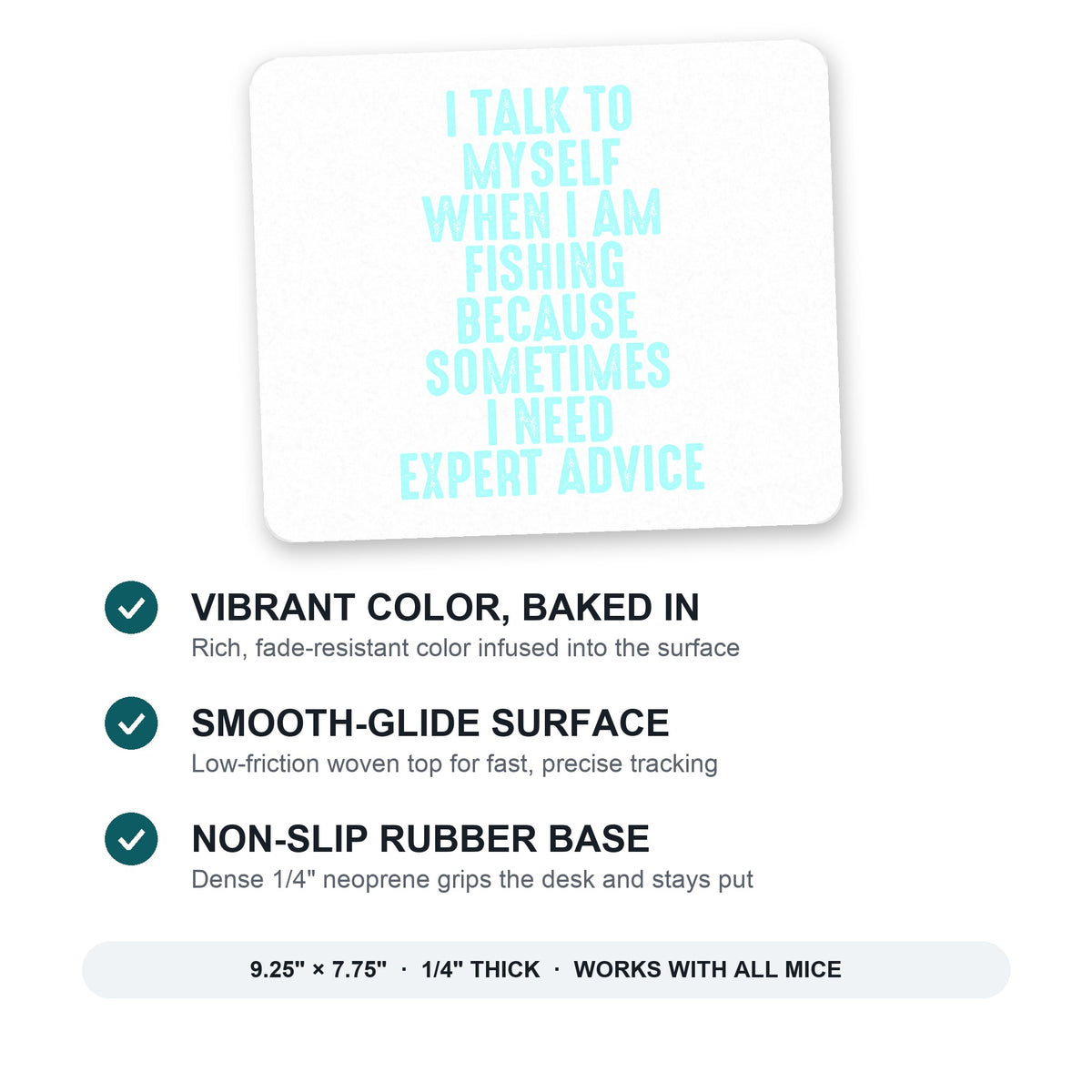 I Talk To Myself Fishing Need Expert Advice mouse pad: vibrant color, smooth-glide surface, non-slip rubber base, 9.25 x 7.75 inches