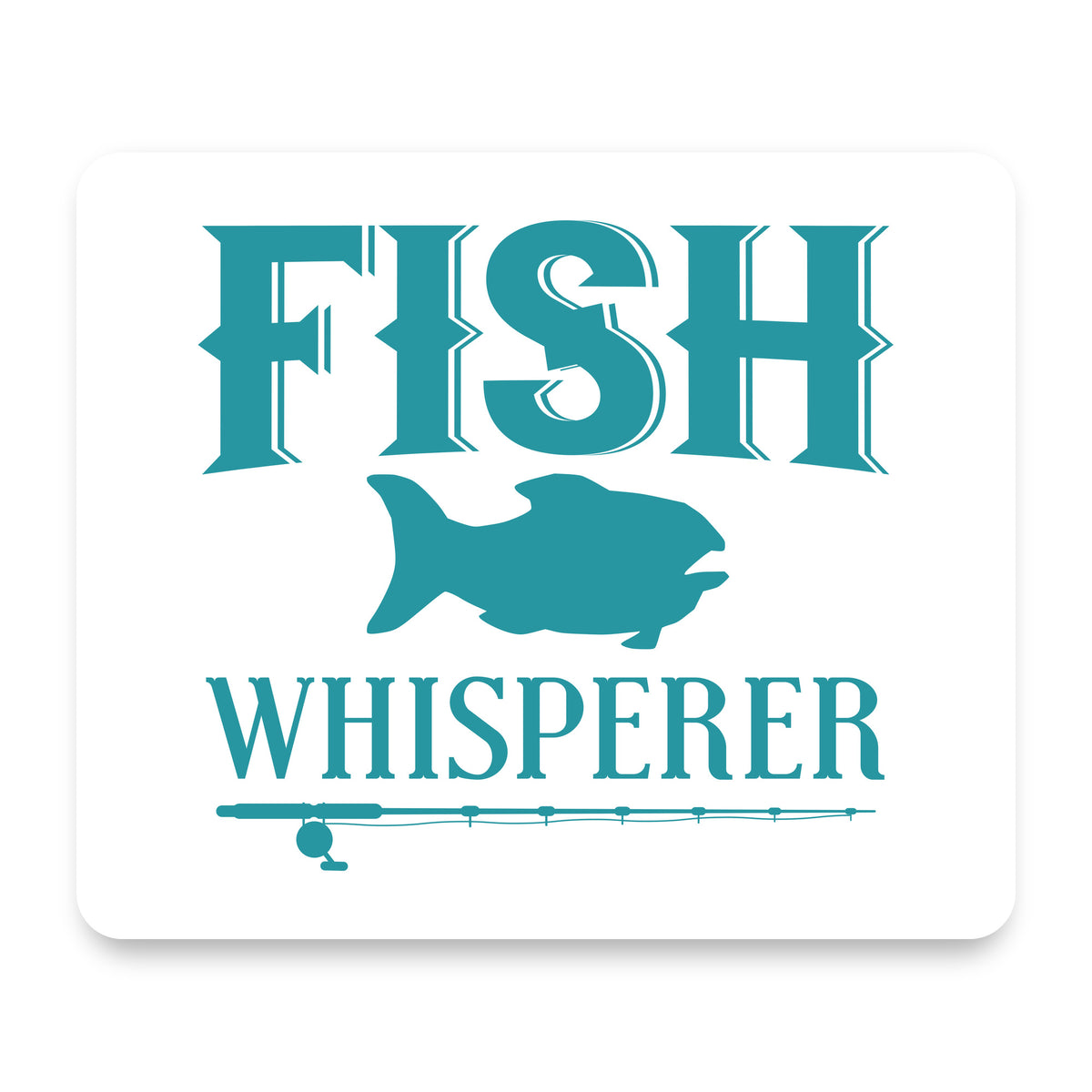 Fish Whisperer mouse pad, front view