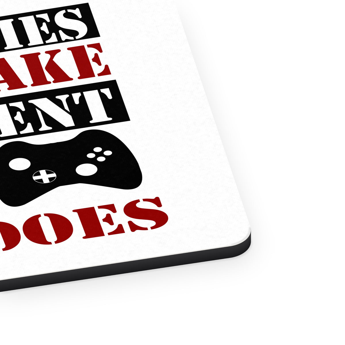Video Games Don't Make Me Violent Lag Does mouse pad, close-up of the fabric surface and rubber edge