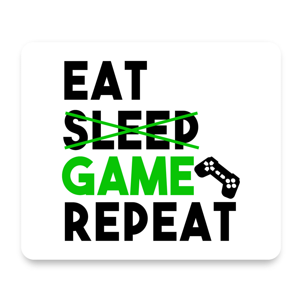 Eat Game Repeat - Video Games Gamer mouse pad, front view