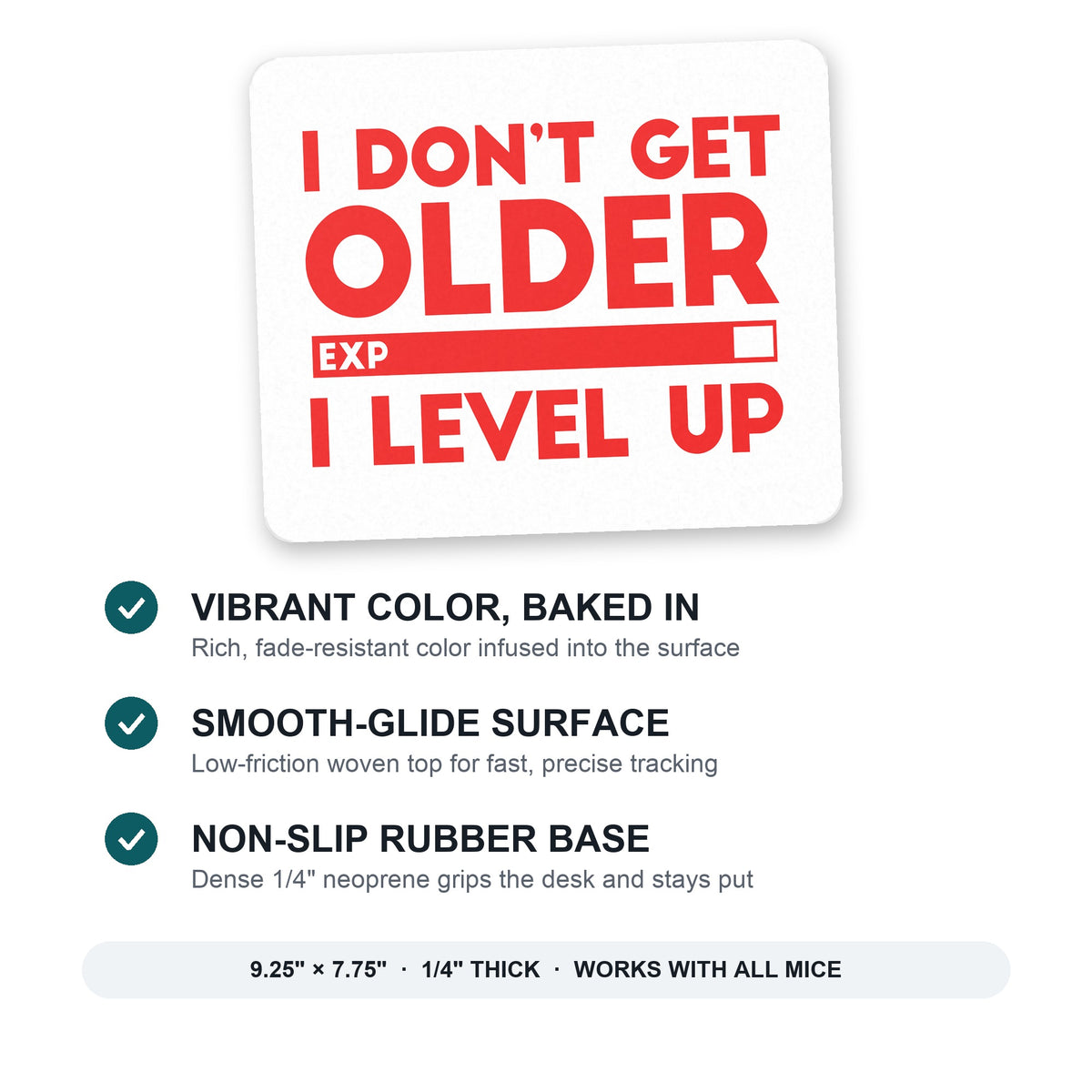 I Don't Get Older I Level Up - Gamer mouse pad: vibrant color, smooth-glide surface, non-slip rubber base, 9.25 x 7.75 inches