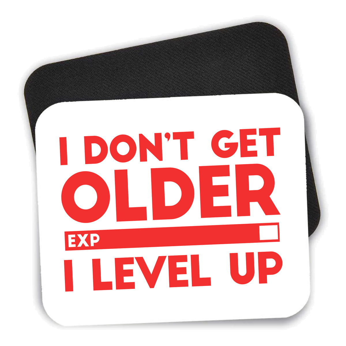 I Don't Get Older I Level Up - Gamer mouse pad shown with its black non-slip rubber underside
