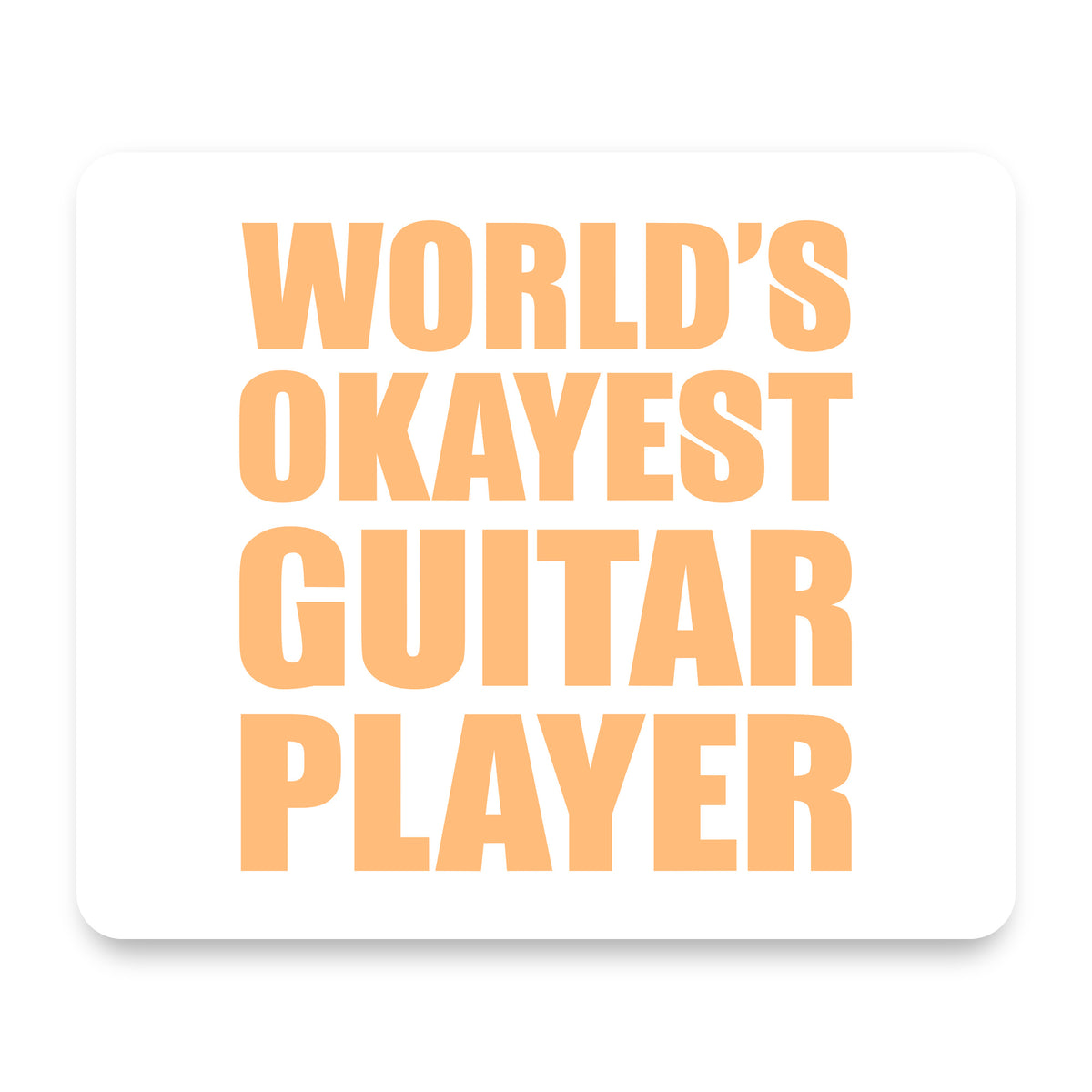 World's Okayest Guitar Player mouse pad, front view