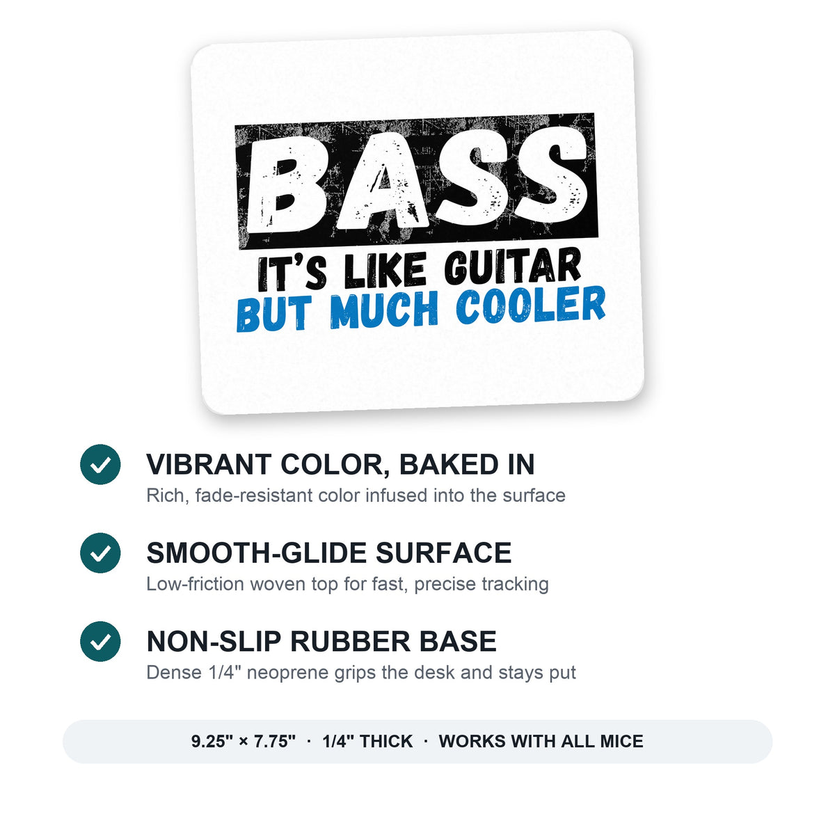 Bass - It's Like Guitar But Much Cooler mouse pad: vibrant color, smooth-glide surface, non-slip rubber base, 9.25 x 7.75 inches