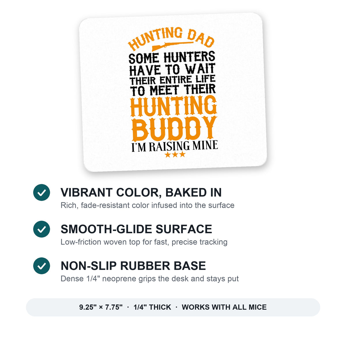 Hunting Dad - Raising My Hunting Buddy mouse pad: vibrant color, smooth-glide surface, non-slip rubber base, 9.25 x 7.75 inches