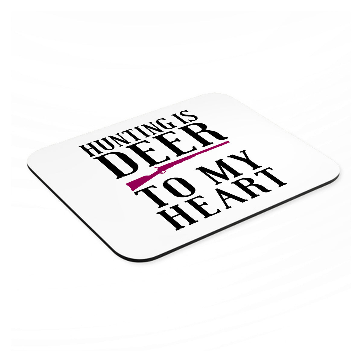 Hunting is DEER to My Heart mouse pad, angled view showing the 1/4 inch thick base