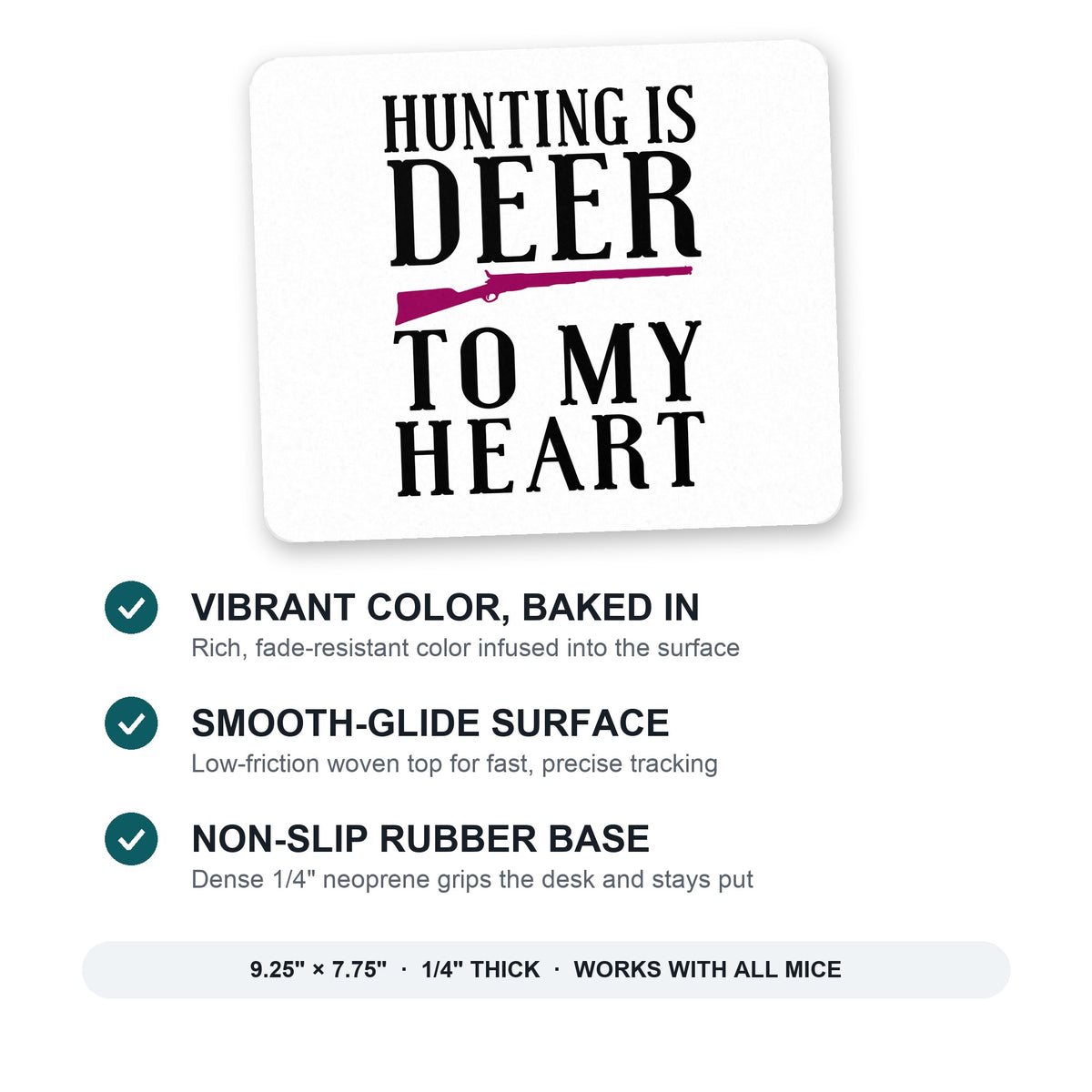 Hunting is DEER to My Heart mouse pad: vibrant color, smooth-glide surface, non-slip rubber base, 9.25 x 7.75 inches