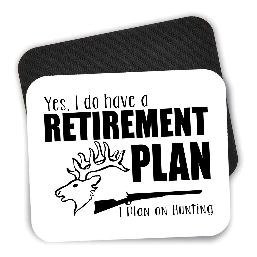 Yes I Do Have a Retirement Plan - Hunting mouse pad shown with its black non-slip rubber underside