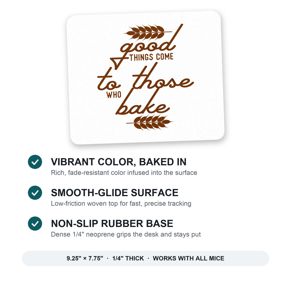 Good Things Come to Those Who Bake mouse pad: vibrant color, smooth-glide surface, non-slip rubber base, 9.25 x 7.75 inches