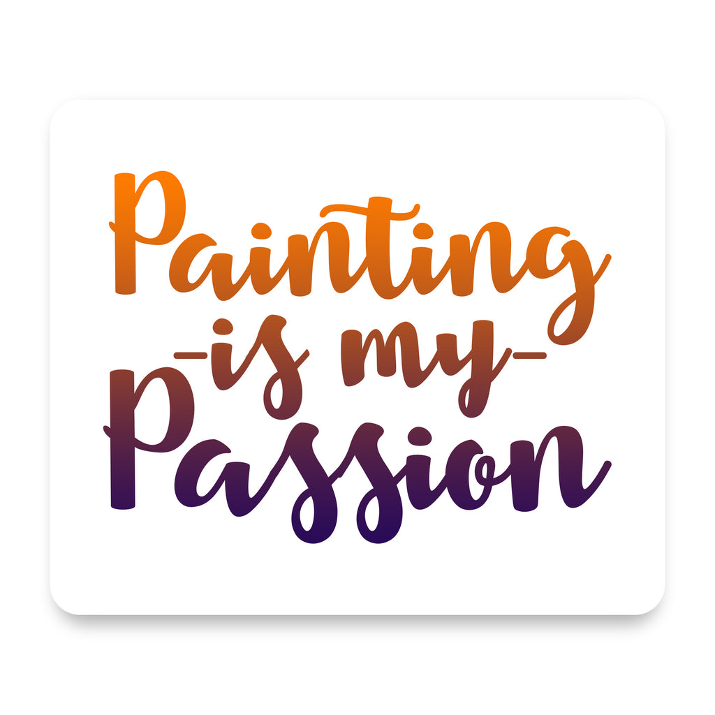 Painting is My Passion mouse pad, front view