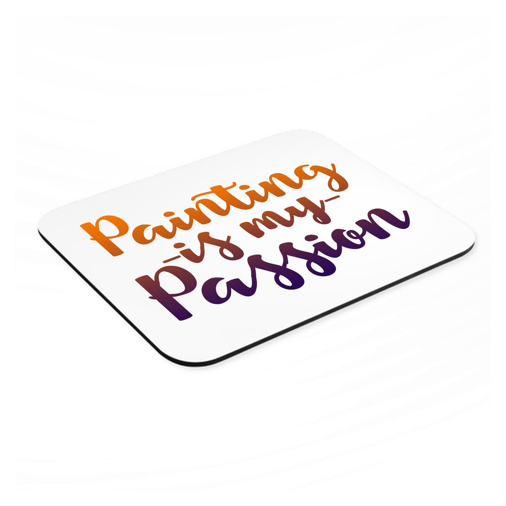 Painting is My Passion mouse pad, angled view showing the 1/4 inch thick base
