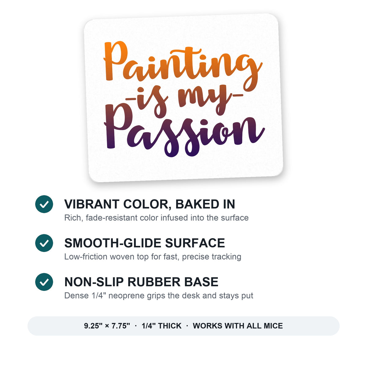 Painting is My Passion mouse pad: vibrant color, smooth-glide surface, non-slip rubber base, 9.25 x 7.75 inches