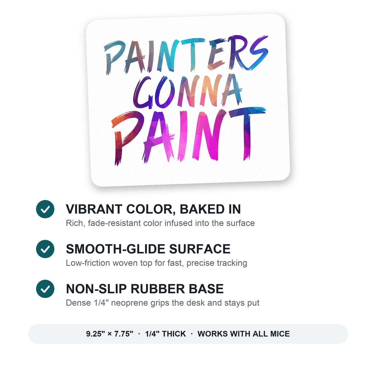 Painters Gonna Paint mouse pad: vibrant color, smooth-glide surface, non-slip rubber base, 9.25 x 7.75 inches