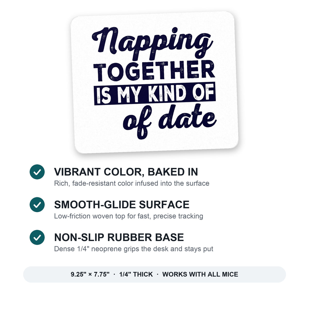 Napping Together is My Kind of Date mouse pad: vibrant color, smooth-glide surface, non-slip rubber base, 9.25 x 7.75 inches