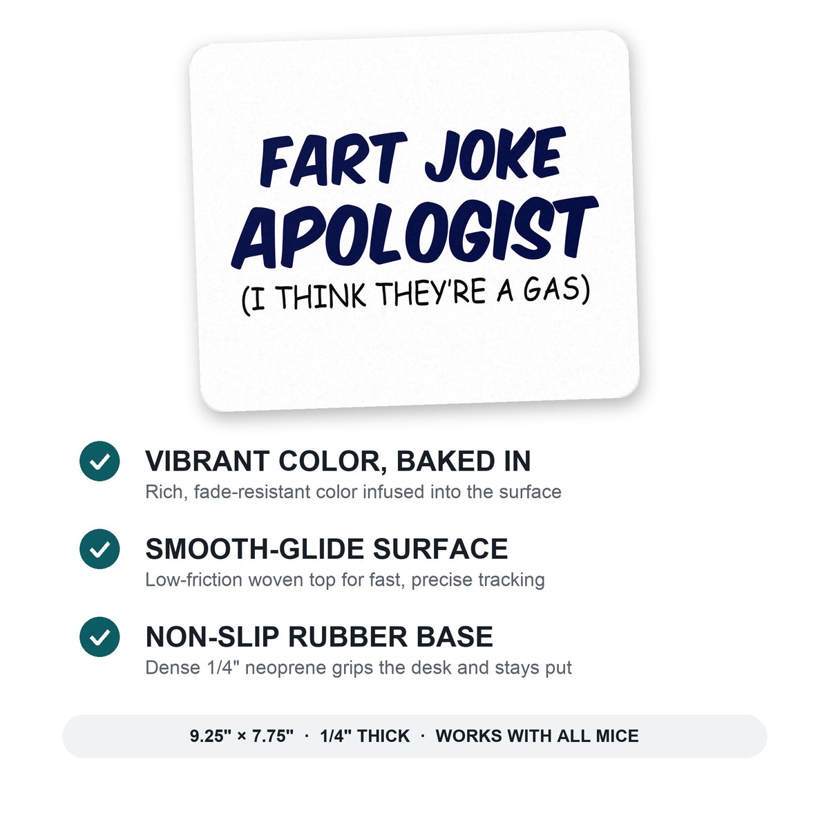 Fart Joke Apologist I Think They're a Gas mouse pad: vibrant color, smooth-glide surface, non-slip rubber base, 9.25 x 7.75 inches