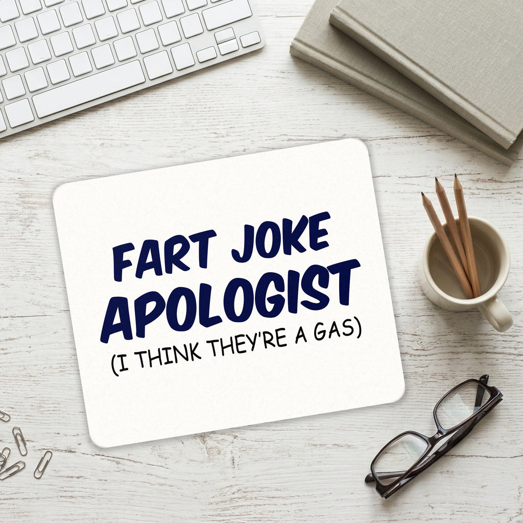 Fart Joke Apologist I Think They're a Gas mouse pad on a desk with a keyboard