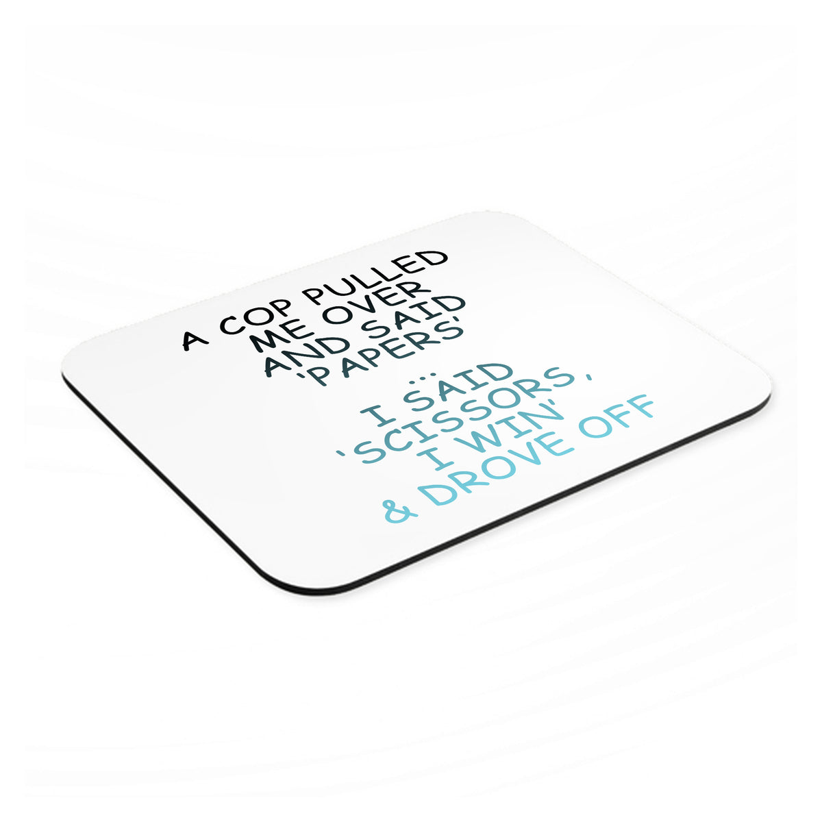 Cop Pulled Over, Rock Paper Scissors mouse pad, angled view showing the 1/4 inch thick base