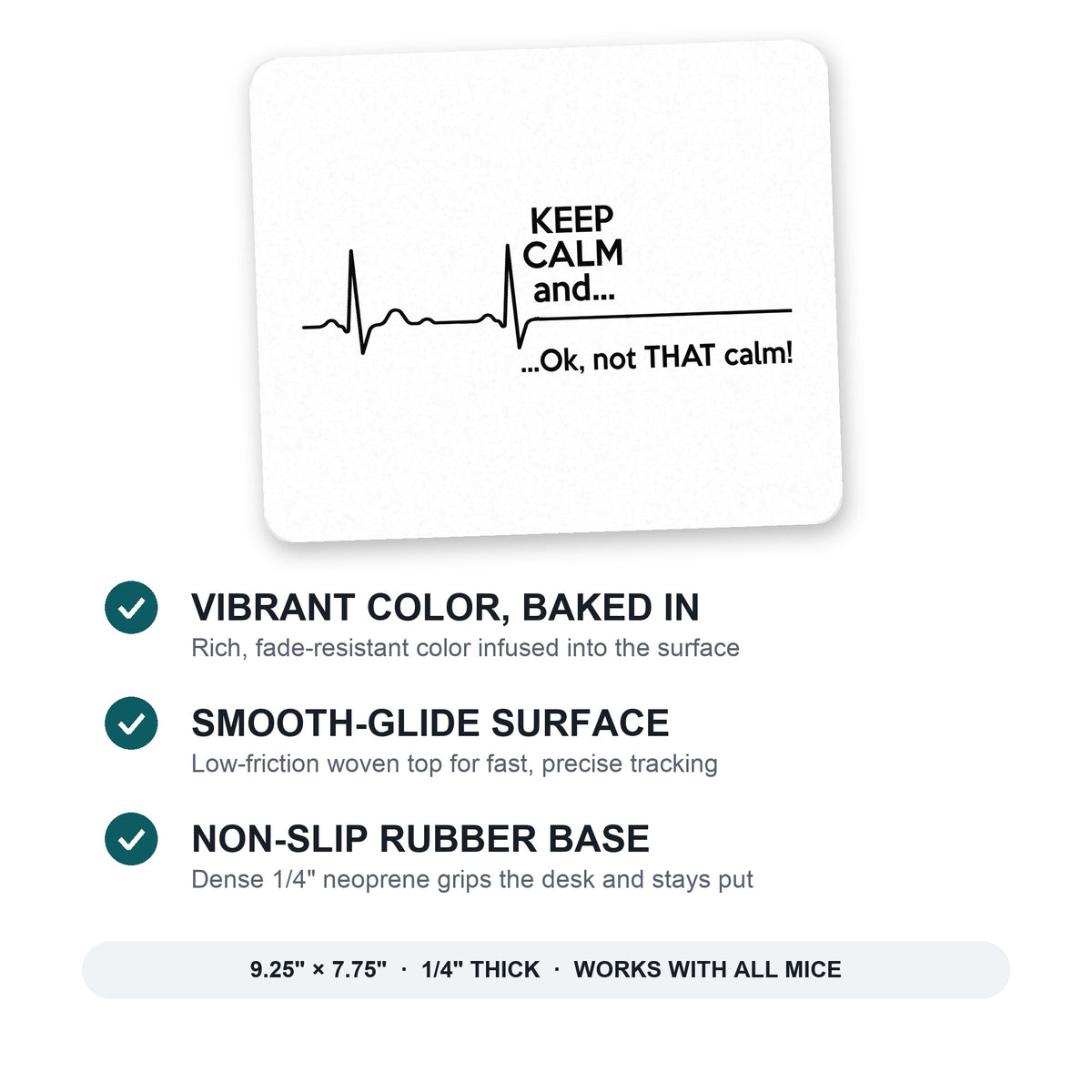 Keep Calm and…. Flatline mouse pad: vibrant color, smooth-glide surface, non-slip rubber base, 9.25 x 7.75 inches