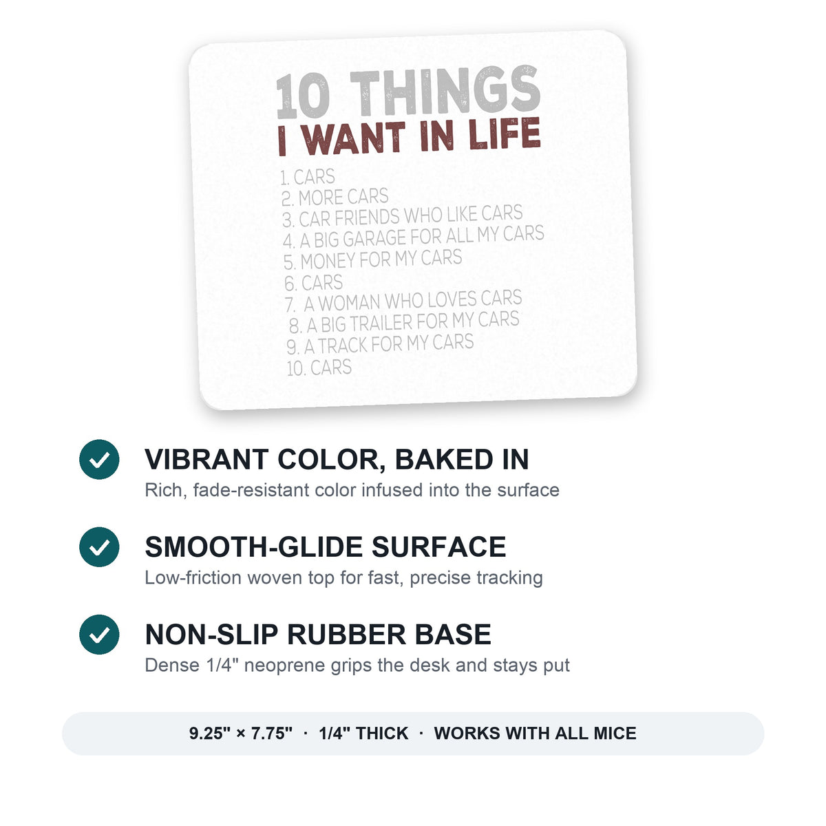 Things I Want In Life - Cars, Money, Woman mouse pad: vibrant color, smooth-glide surface, non-slip rubber base, 9.25 x 7.75 inches