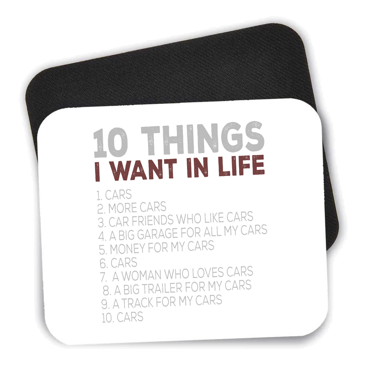 Things I Want In Life - Cars, Money, Woman mouse pad shown with its black non-slip rubber underside