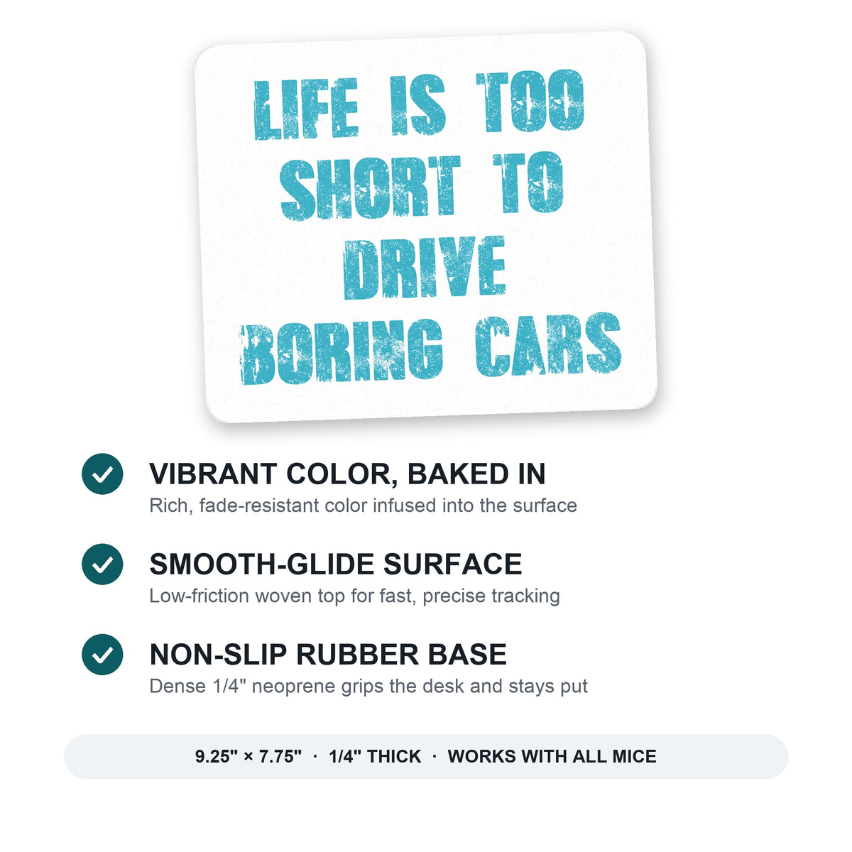 Life is Too Short to Drive Boring Cars mouse pad: vibrant color, smooth-glide surface, non-slip rubber base, 9.25 x 7.75 inches