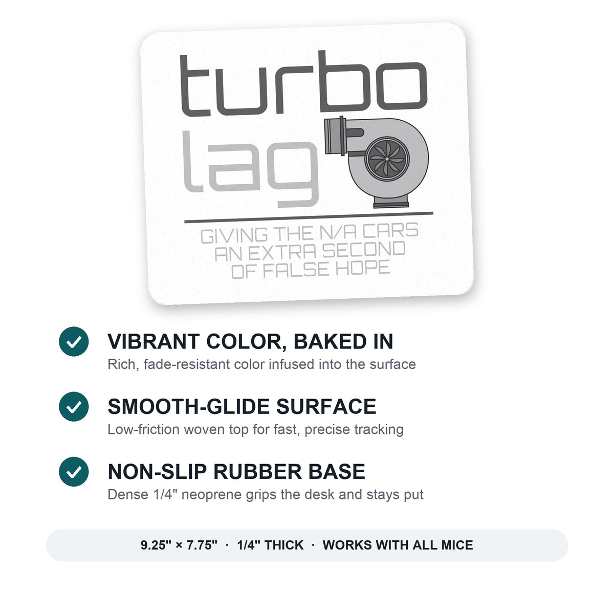 Turbo Lag - Giving N/A Cars False Hope mouse pad: vibrant color, smooth-glide surface, non-slip rubber base, 9.25 x 7.75 inches