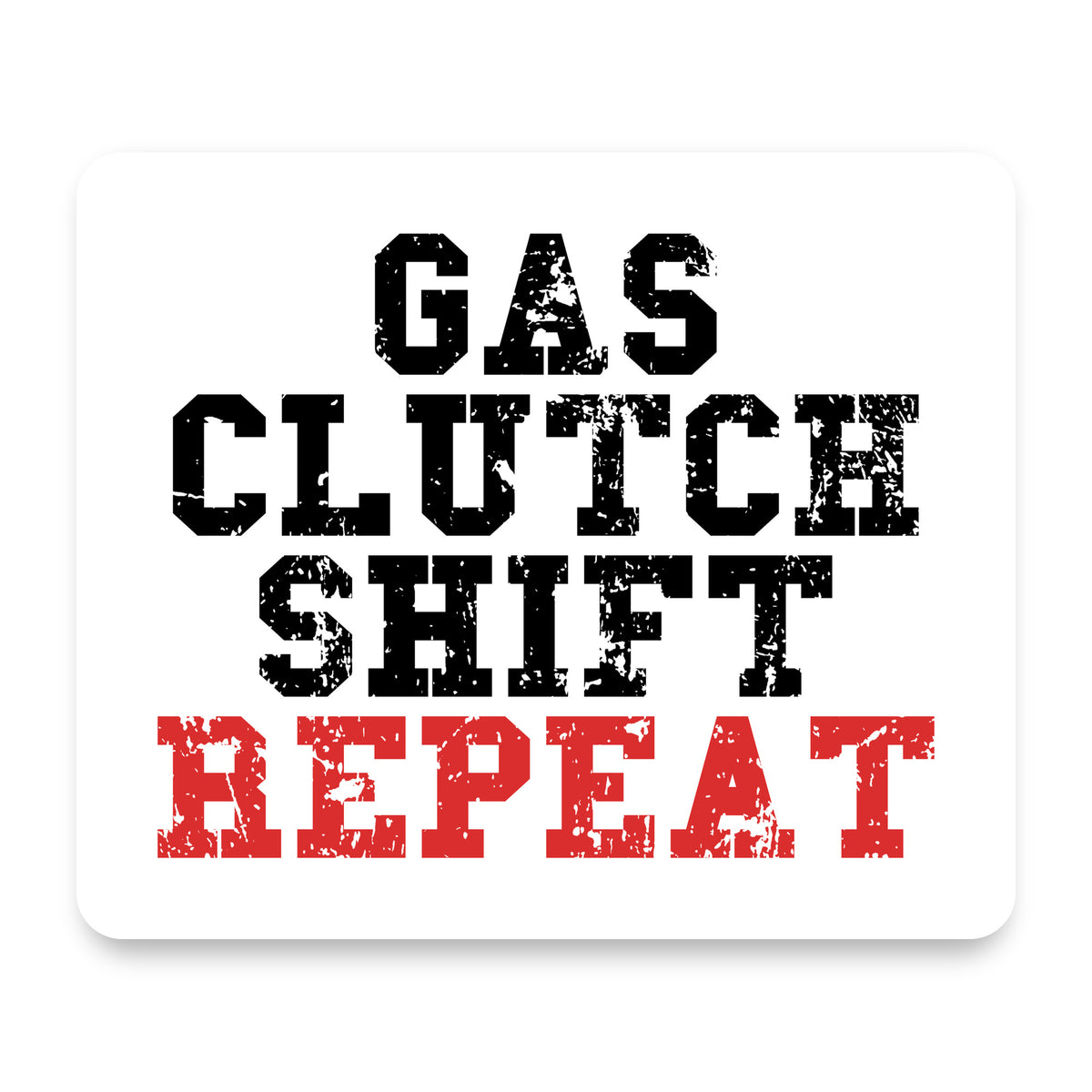 Gas Clutch Shift Repeat mouse pad, front view