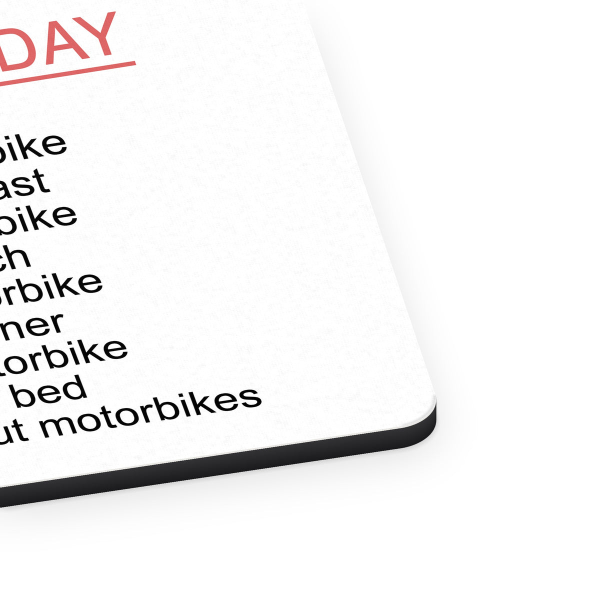 My Perfect Day - Motorbike Motorcycle mouse pad, close-up of the fabric surface and rubber edge