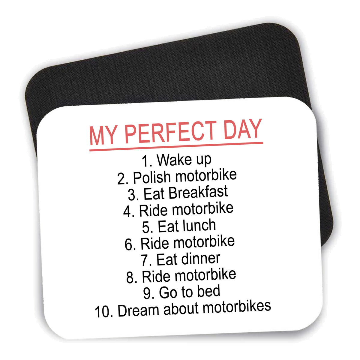 My Perfect Day - Motorbike Motorcycle mouse pad shown with its black non-slip rubber underside