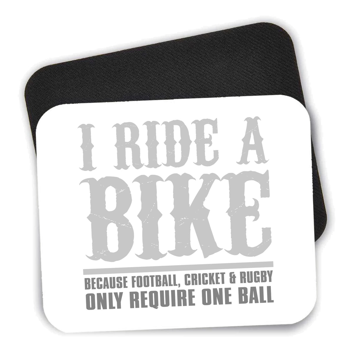 I Ride Bike - Sports Only Require 1 Ball mouse pad shown with its black non-slip rubber underside