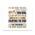 Not What Your Ride, That You Ride Motorcycle mouse pad, front view