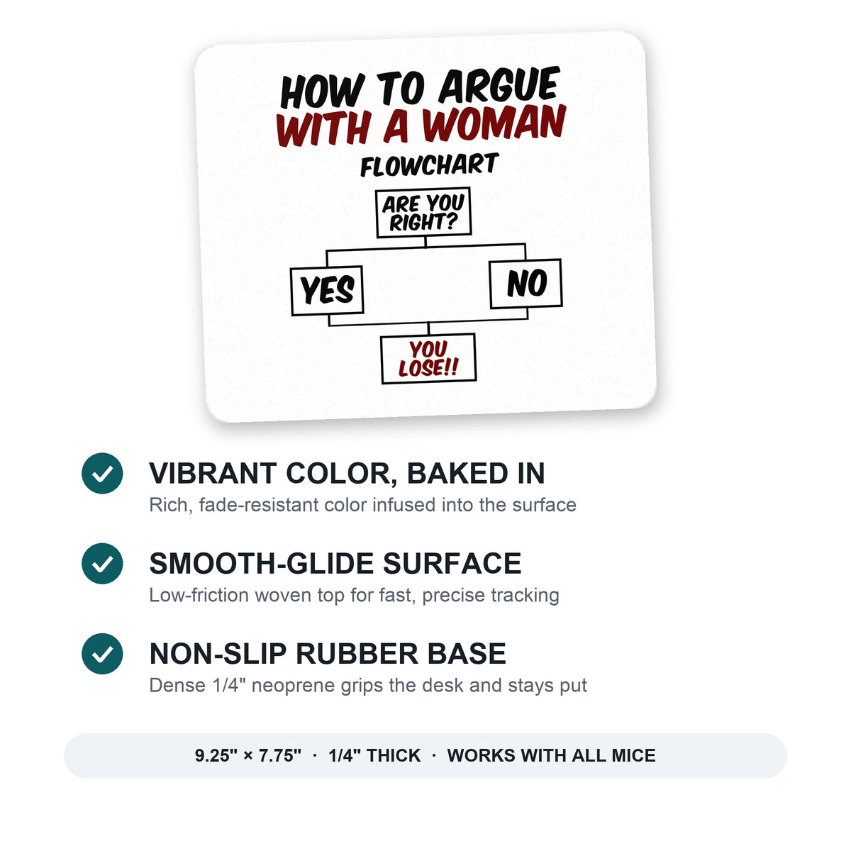 How To Argue With a Woman Flowchart mouse pad: vibrant color, smooth-glide surface, non-slip rubber base, 9.25 x 7.75 inches